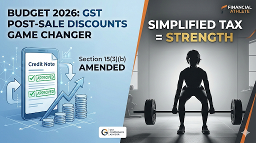 Budget 2026: Why the New GST ‘Post-Sale Discount’ Rules are a Game Changer